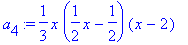 a[4] := 1/3*x*(1/2*x-1/2)*(x-2)